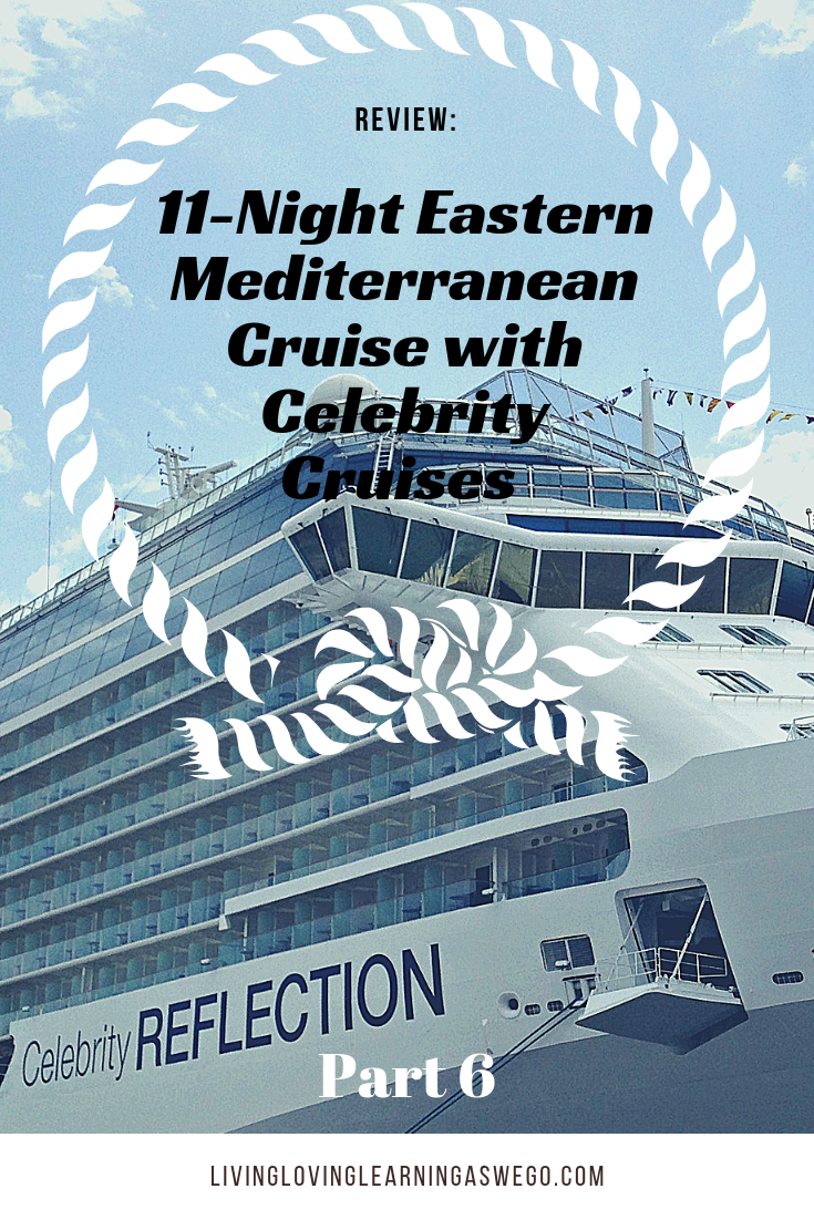 Review 11Night Eastern Mediterranean Cruise with Celebrity Cruises